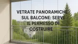 Serve il permesso di costruire per chiudere il balcone con vetrate panoramiche?