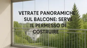 Serve il permesso di costruire per chiudere il balcone con vetrate panoramiche?