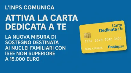 Carta Dedicata a Te: 500 euro disponibili per i nuclei con ISEE sotto i 15.000