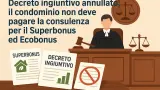 Decreto ingiuntivo annullato: il condominio non deve pagare la consulenza per il Superbonus ed Ecobonus