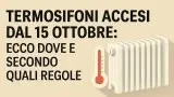 Accensione riscaldamenti 2025: tutte le date e le regole