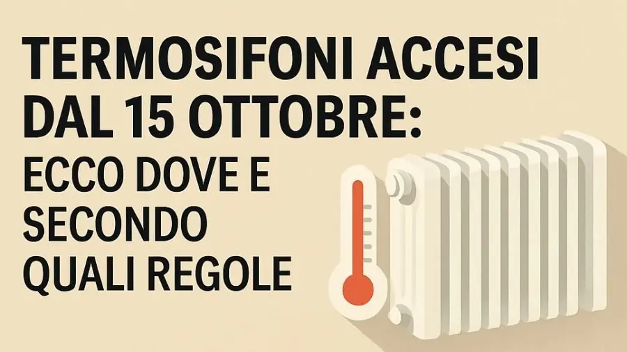 Accensione riscaldamenti 2025: tutte le date e le regole