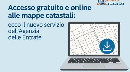 Mappe catastali: come scaricarle gratis dal sito dell’Agenzia