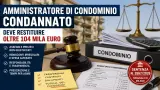Condominio, mala gestio dell’amministratore: deve restituire oltre 104 mila euro