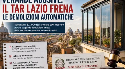 Verande abusive: il TAR Lazio frena le demolizioni automatiche